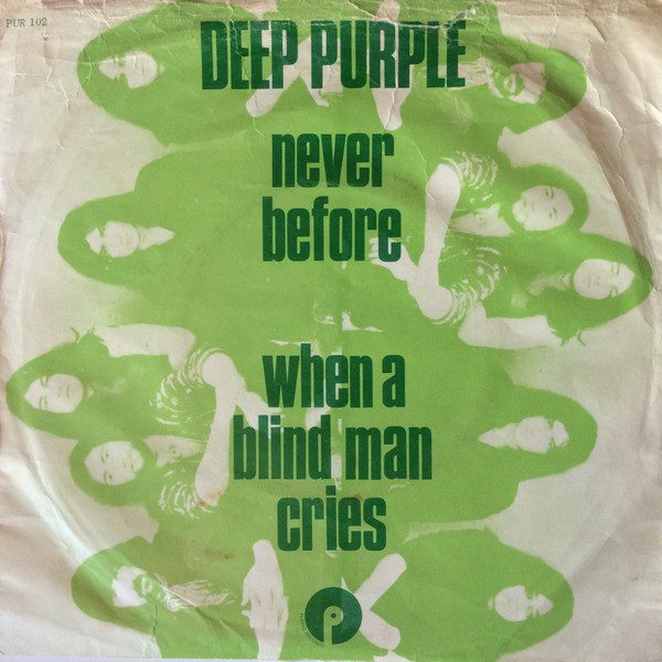 Deep Purple - Never Before / When A Blind Man Cries